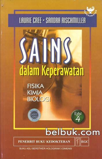 Sains dalam Keperawatan : Fisika Kimia Biologi ed.4