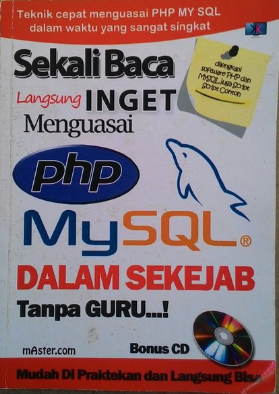 Sekali Baca Langsung INGET Menguasai PHP MySQL DALAM SEKEJAB Tanpa GURU