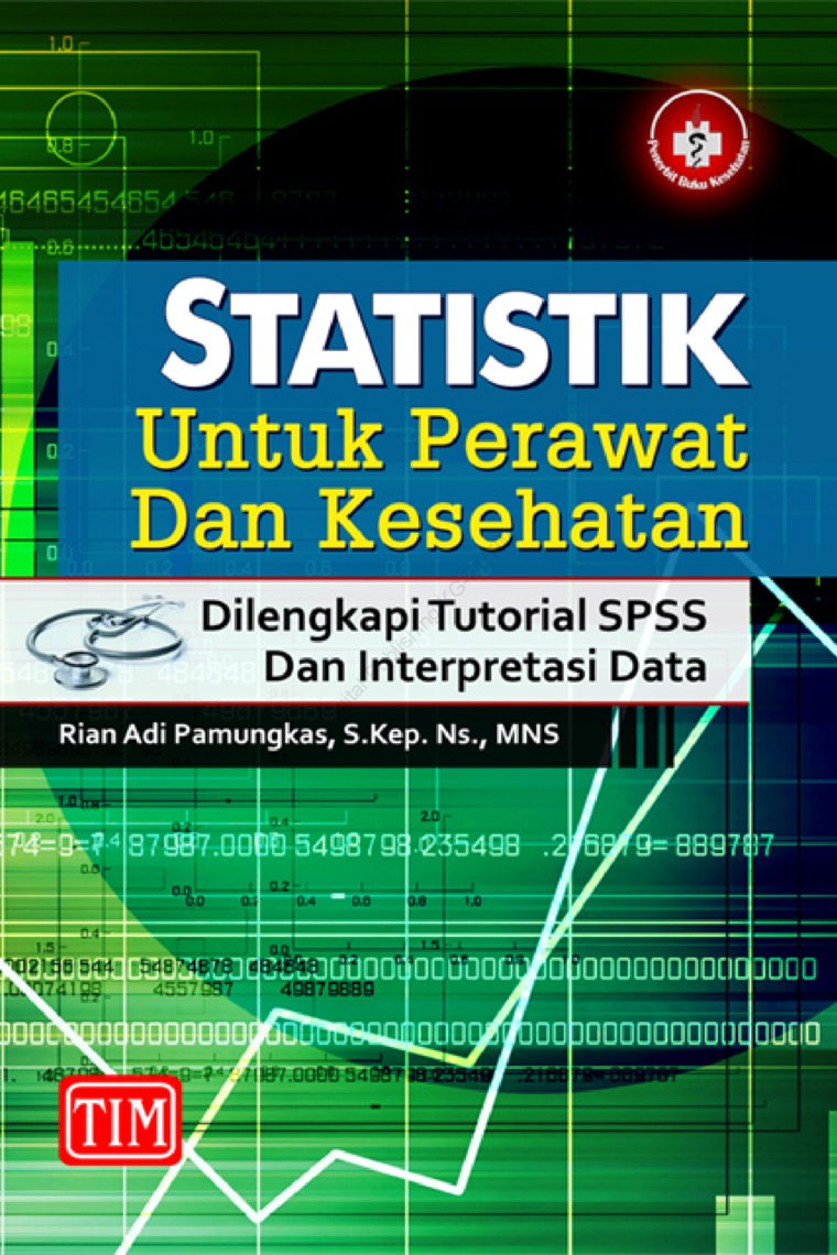 STATISTIK Untuk Perawat dan Kesehatan