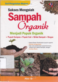 SUKSES MENGOLAH SAMPAH ORGANIK MENJADI PUPUK ORGANIK