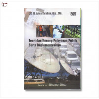 Teori Dan Konsep Pelayanan Publik Serta Implementasinya