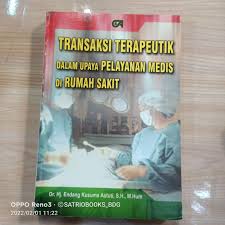 TRANSAKSI TERAPEUTIK DALAM UPAYA PELAYANAN MEDIS DI RUMAH SAKIT