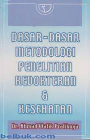 Dasar-Dasar Metodologi Penelitian Kedokteran & Kesehatan