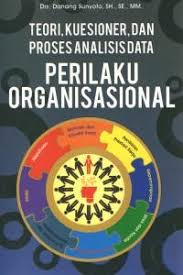 Teori ,Kuesioner Dan Prosese Analisis Data Perilaku Organisasional