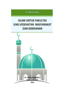 ISLAM UNTUK FAKULTAS
ILMU KESEHATAN MASYARAKAT
DAN KEBIDANAN

ILMU KESEHATAN MASYARAKAT
DAN KEBIDANAN