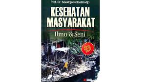 Kesehatan masyarakat ilmu & seni ed. Revisi