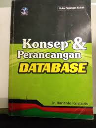 Buku Pegangan Kuliah:  Konsep & Perancangan DATEBASE