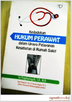 Hukum Perawat : dalam Upaya Pelayanan kesehatan di Rumah Sakit
