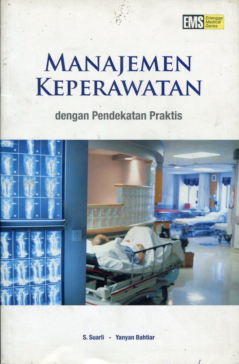 Manajemen keperawatan : dengan pendekatan praktis