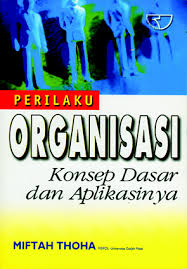 Perilaku Organisasi Konsep Dasar Dan Aplikasinya
