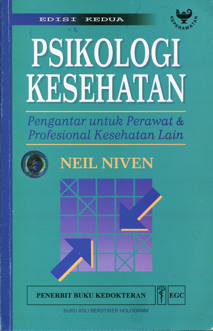 Psikologi Kesehatan : Pengantar untuk Perawat & Profesional Kersehatan lain
