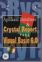 Aplikasi Database & Crystal Report PADA Visual Basic 6.0 ( CD )
