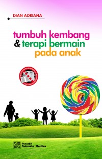 TUMBUH KEMBANG DAN TERAPI BERMAIN PADA ANAK
