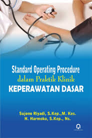 standard operating procedure dalam praktik klinik keperawatan dasar